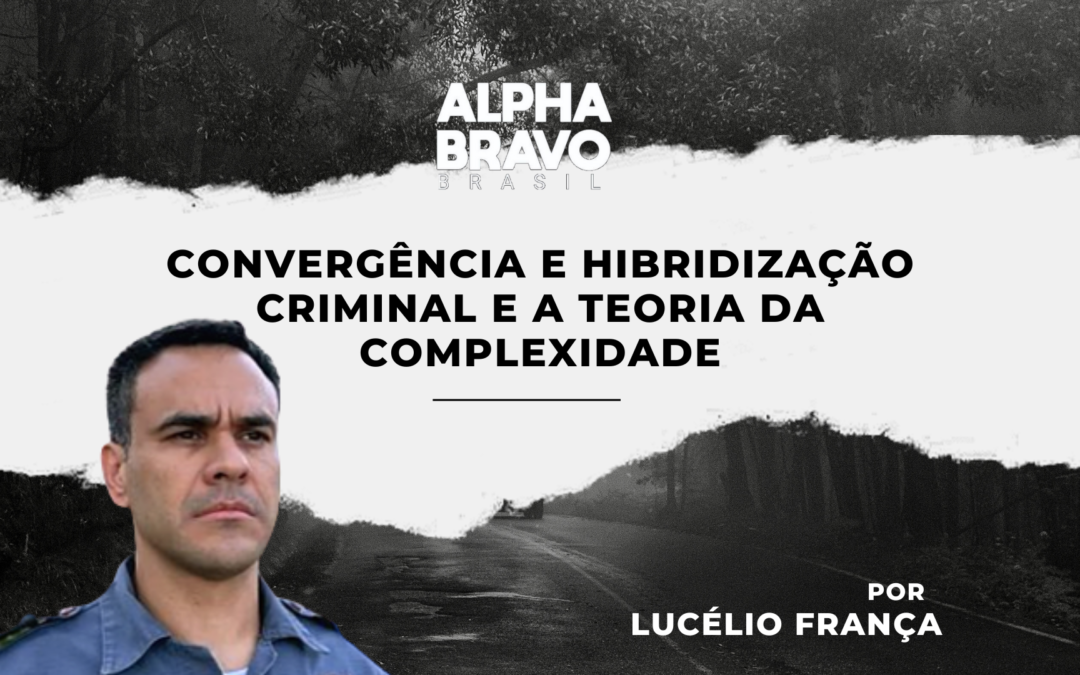 CONVERGÊNCIA E HIBRIDIZAÇÃO CRIMINAL E A TEORIA DA COMPLEXIDADE